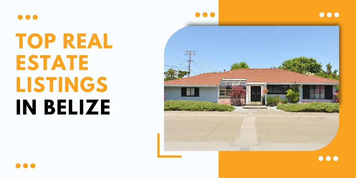 Find Your Perfect Place Top Real Estate Listings in Belize