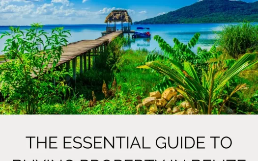 The Essential Guide to Buying Property in Belize